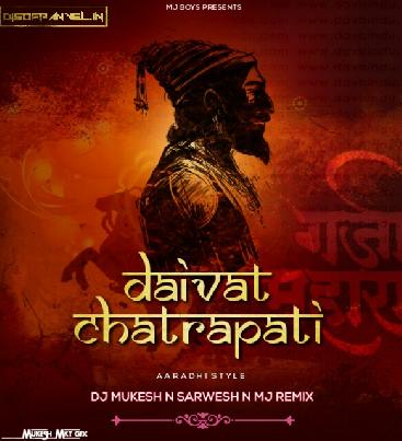 Daivat Chatrapati Aaradhi Mix Dj Mukesh Karanja MJ Remix Sarwesh Beed